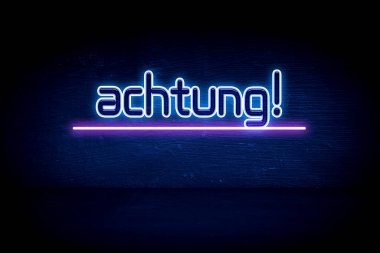 Achtung! - mavi neon duyuru tabelası