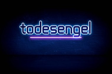 Todesengel - Mavi neon duyuru tabelası