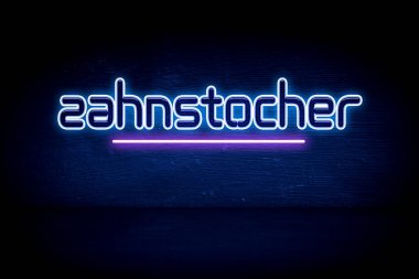 Zahnstocher - Mavi neon duyuru tabelası