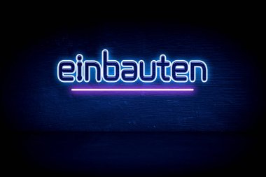 Einbauten - Mavi neon duyuru tabelası