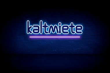 Kaltmiete - Mavi neon duyuru tabelası