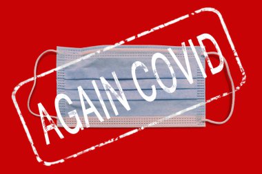 Medical mask. Lettering Again Covid and surgical mask. Protection against respiratory infections. Isolate on red background. Danger of a viral infection. Health care and medical concept