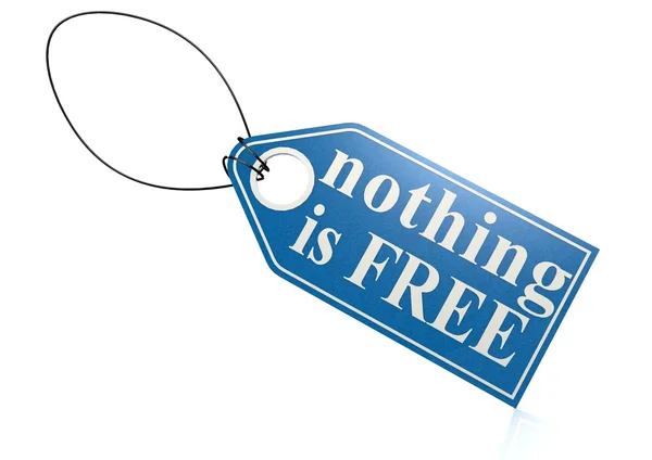 Nothing is free label — Stock Photo, Image