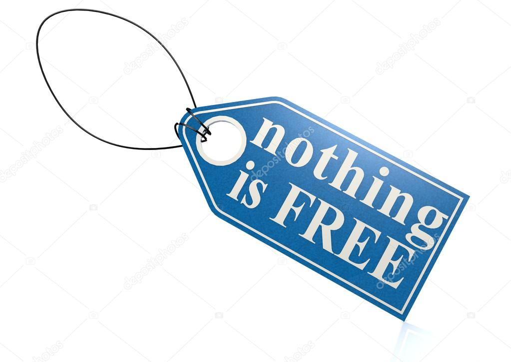Nothing is free label