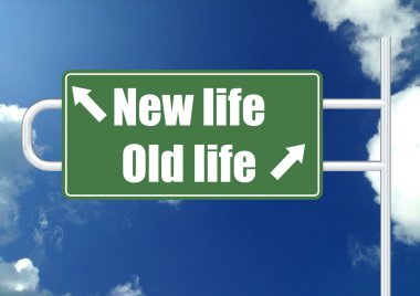 yeni hayat eski hayat yol işareti