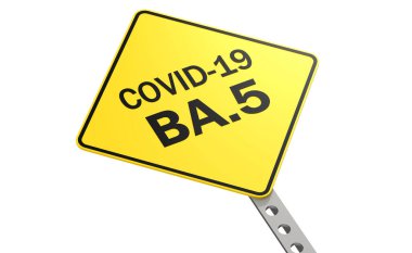 Road sign with Covid-19 BA.5 word, 3d rendering