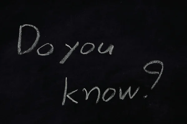 "Do you know "on blackboard — стоковое фото