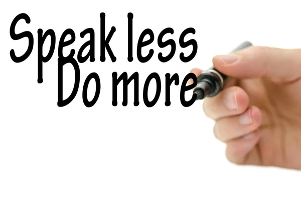 Habla menos haz más —  Fotos de Stock