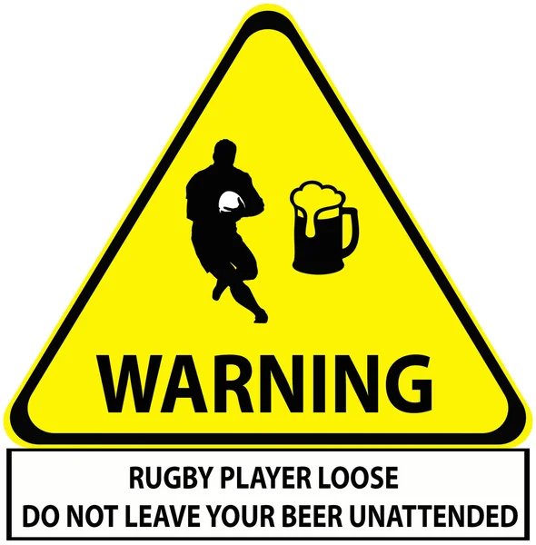 Warning rugby player loose do not leave your beer unattended — Stock Photo, Image