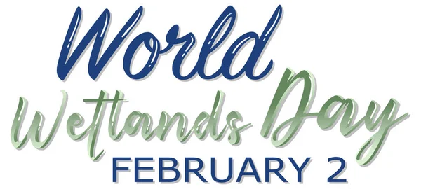Día Mundial Los Humedales Febrero Tipografía Logo Diseño Ilustración — Archivo Imágenes Vectoriales