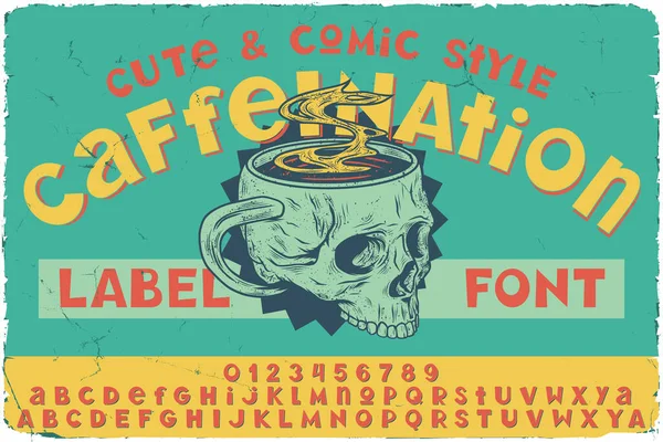 Винтажный Шрифт Названием Caffeination Оригинальный Шрифт Любого Дизайна Плакаты Футболки — стоковый вектор