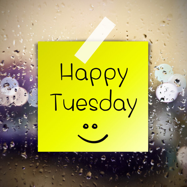 Happy Tuesday with water drops background with copy space