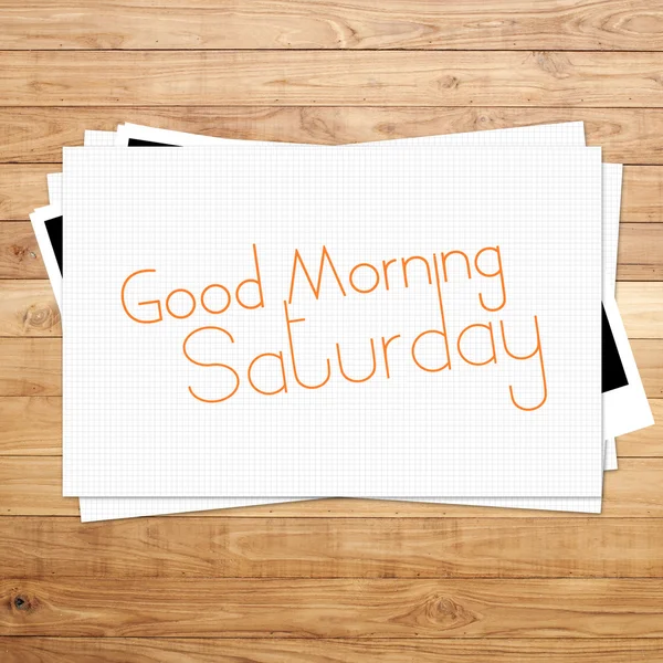 Доброго ранку суботи на папері і коричневого дерева Планк фону — стокове фото