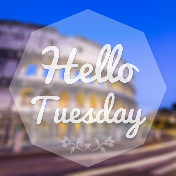 Good Morning Tuesday on blur background greeting card.