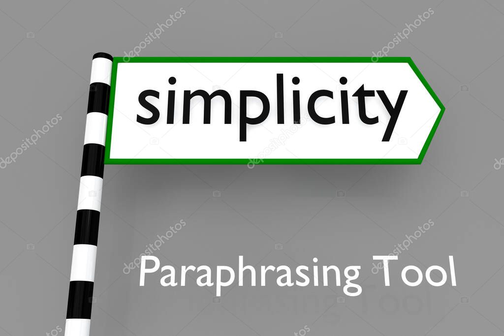3D illustration of a road sign which carries the word simplicity, titled as Paraphrasing Tool.