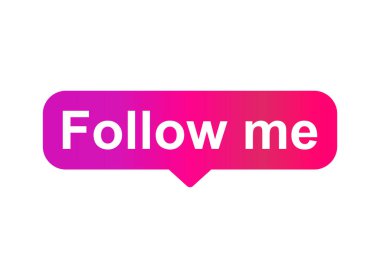 Follow me graphic concept symbol, speech button web label, vector illustration .