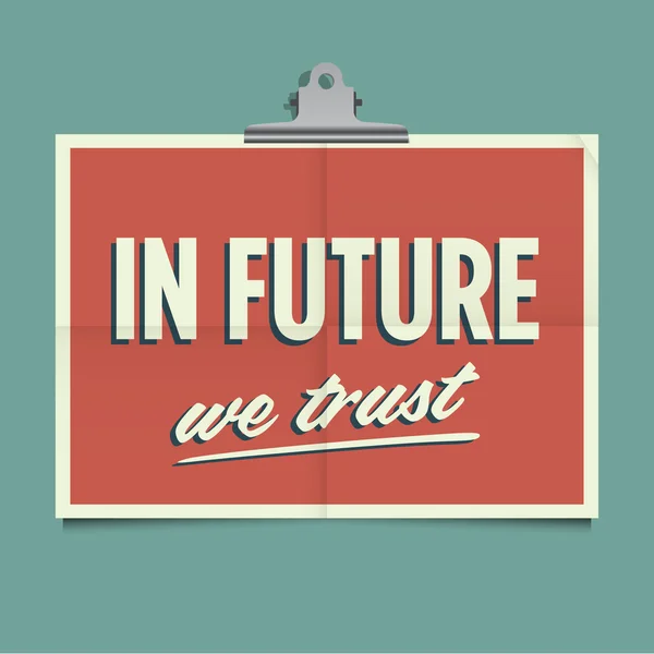 À l'avenir, nous faisons confiance, affiche pliée. Design vectoriel vintage rétro . — Image vectorielle