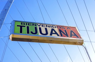 Tijuana'ya, Meksika Hoşgeldiniz