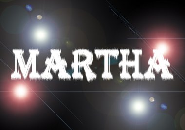 kadının adı: martha.