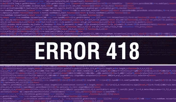 Error 418 Concepto Ilustración Utilizando Código Para Desarrollo Programas Aplicaciones — Foto de Stock