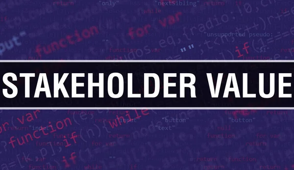 stakeholder value concept with Random Parts of Program Code. stakeholder value with Programming code abstract technology background of software developer and Computer script. stakeholder valu