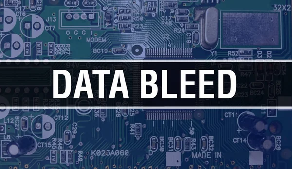 Conceito Sangramento Dados Com Placa Mãe Computador Data Bleed Texto — Fotografia de Stock