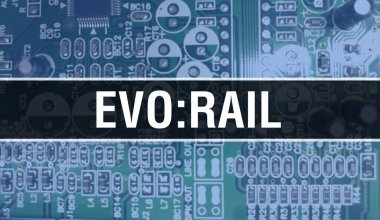 Elektronik bileşenleri entegre devre arka planında olan RAIL. Dijital Elektronik Bilgisayar Donanımı ve Güvenli Veri Kavramı. Bilgisayar ana kartı ve EVO: RAIL. EVO: RAIL Entegrasyonu