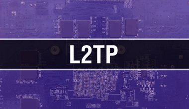 Elektronik Entegre Devre kartlı L2TP kavramı. Bilgisayar Çipi 'nin soyut teknoloji arka planında olduğu L2TP ve Chip entegre bir devrede kapanıyor. L2TP Arka Gruplandırması