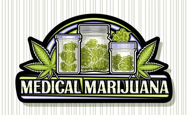 Tıbbi marihuana için vektör logosu, üzerinde esrar yaprakları ve 3 cam marihuana kavanozu çizgili arka planda tıbbi marihuana kelimelerini gösteren eşsiz bir fırça işareti olan koyu dekoratif tabela..