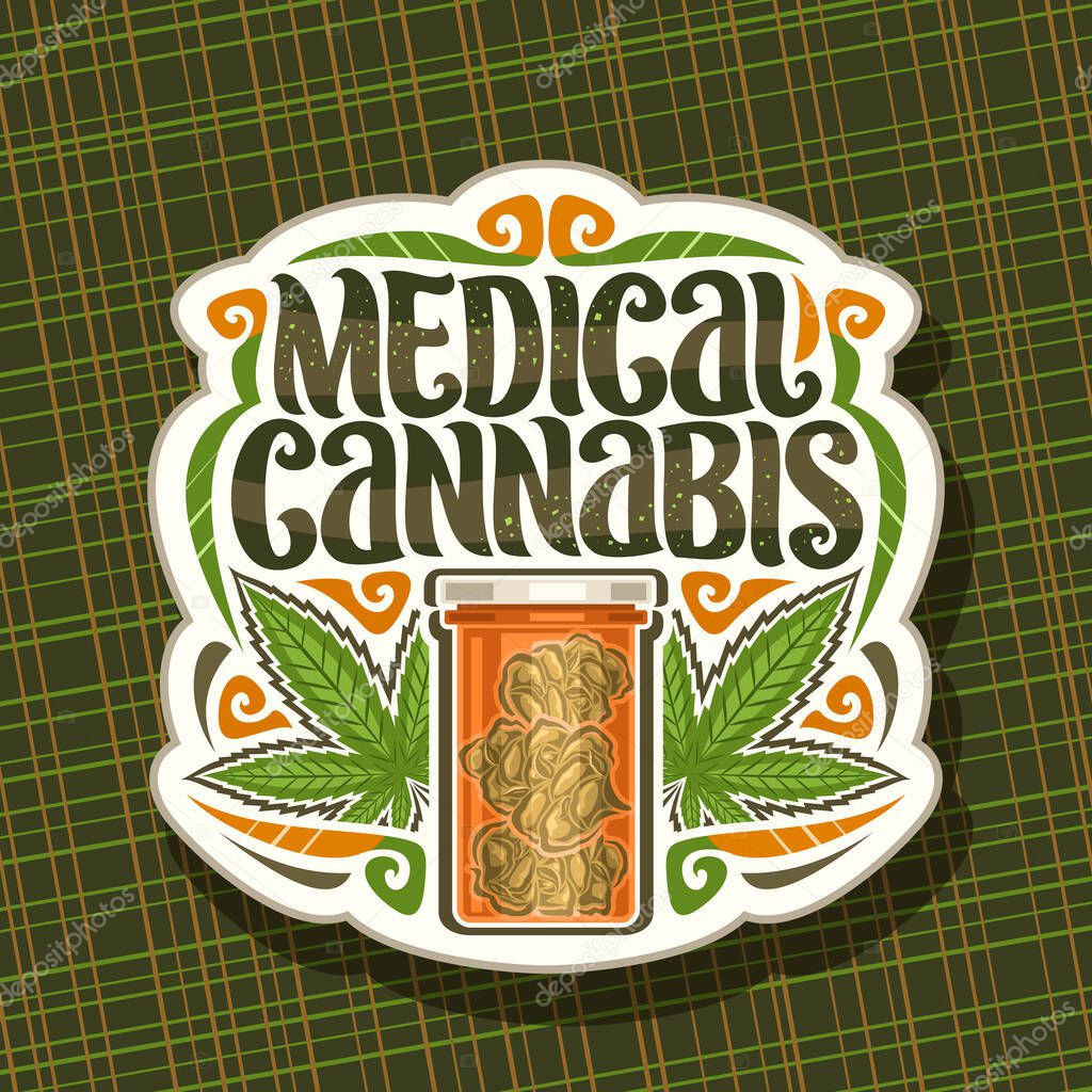 Vector logo for Medical Cannabis, vintage cut paper signage with illustration of marijuana leaves, orange plastic cannabis jar, sign board for dispensary with unique letters for words medical cannabis