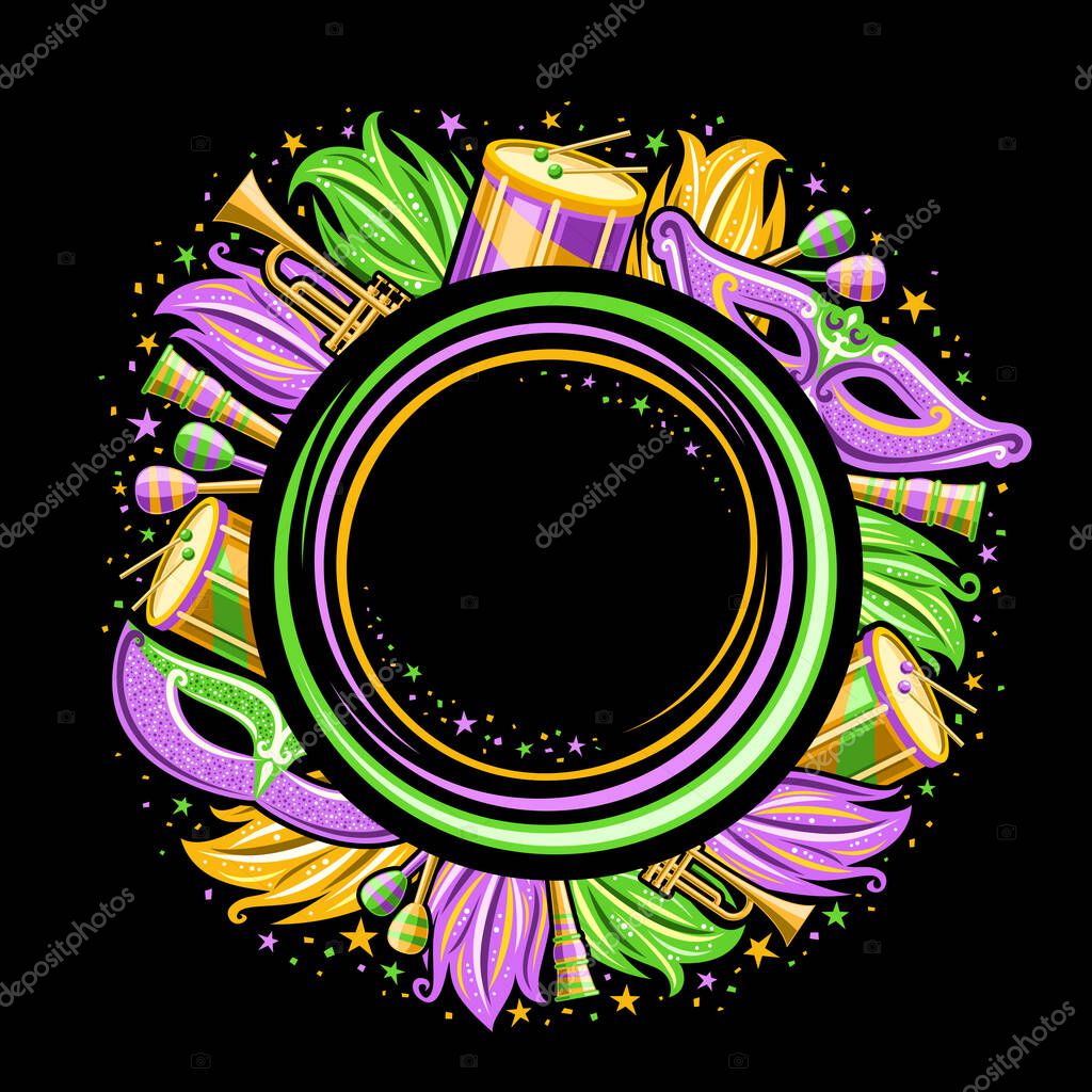 Vector Frame for Mardi Gras Carnaval with copy space, circle template with illustration of carnaval symbols, musical instruments, purple and green decorative feathers for night carnaval in Louisiana