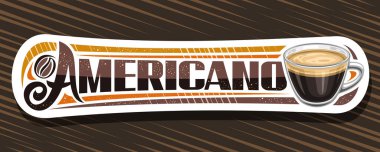 Americano kahvesi için vektör pankartı, kahve içeceği ve kızarmış tahıllı tek cam fincanın çizimi, kahve dükkanı için kahverengi kelime americano için eşsiz fırça harfleri olan beyaz yatay fiş