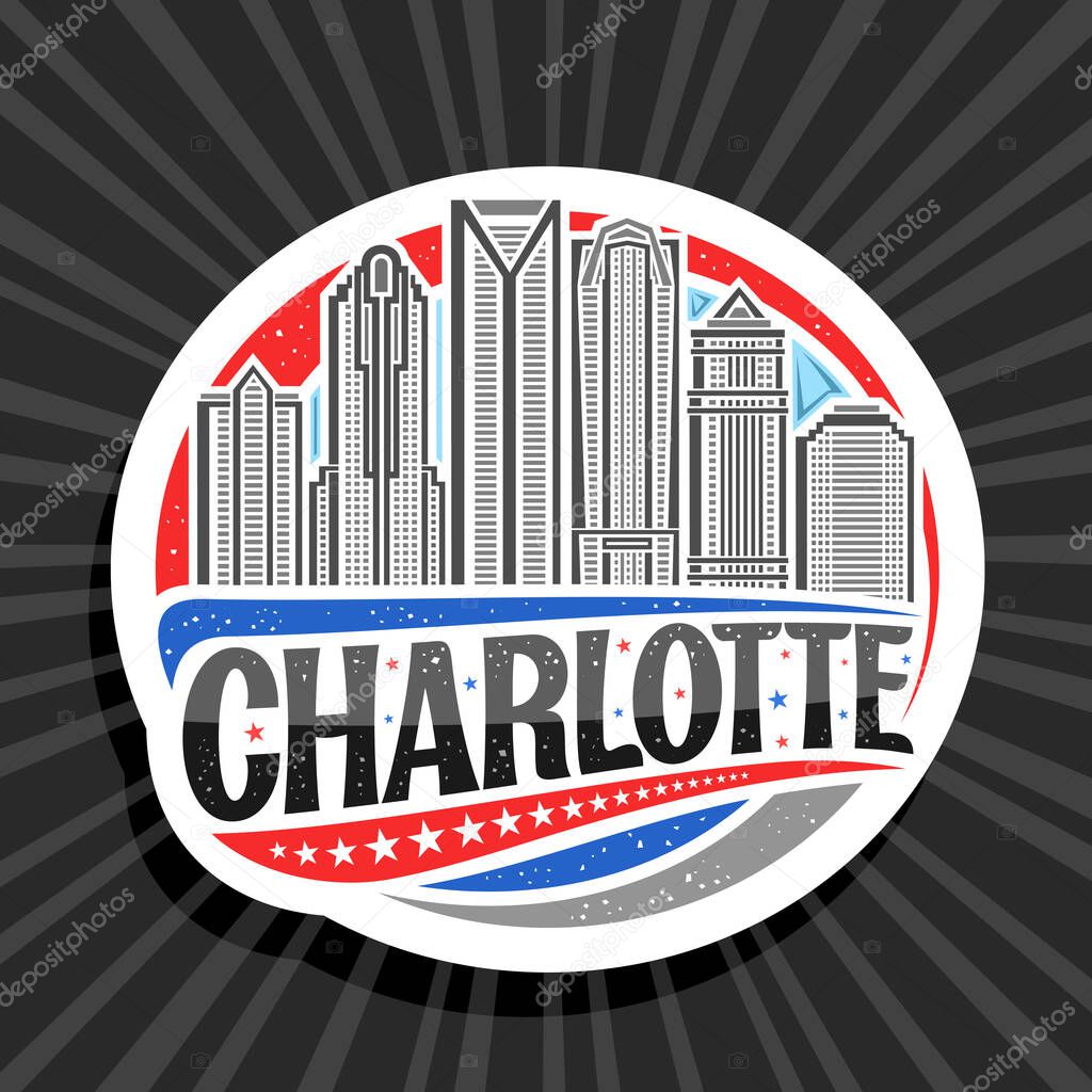 Vector logo for Charlotte, white decorative tag with simple line illustration of charlotte city scape on day sky background, art design refrigerator magnet with unique letters for black word charlotte