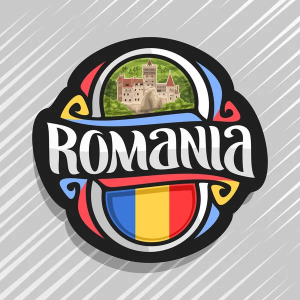 矢量标志为罗马尼亚国家 冰箱磁铁用罗马尼亚国旗 原始的刷子字体为词罗马尼亚并且全国罗马尼亚符号麸皮城堡在特兰西瓦尼亚在狂放的森林背景 — 图库矢量图片
