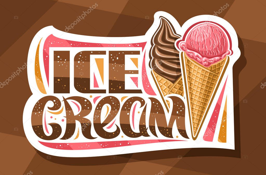 Vector logo for Ice Cream, decorative cut paper sign board with illustration of two variety icecreams in waffle cones, white signage for kids cafe with unique brush lettering for brown words ice cream