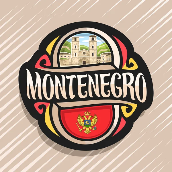 モンテネグロ モンテネグロ フラグ冷蔵庫マグネット 単語モンテネグロ 国家モンテネグロ シンボル 大聖堂の聖 Tryphon 山背景にコトルのオリジナルの筆書体のベクトルのロゴ — ストックベクタ
