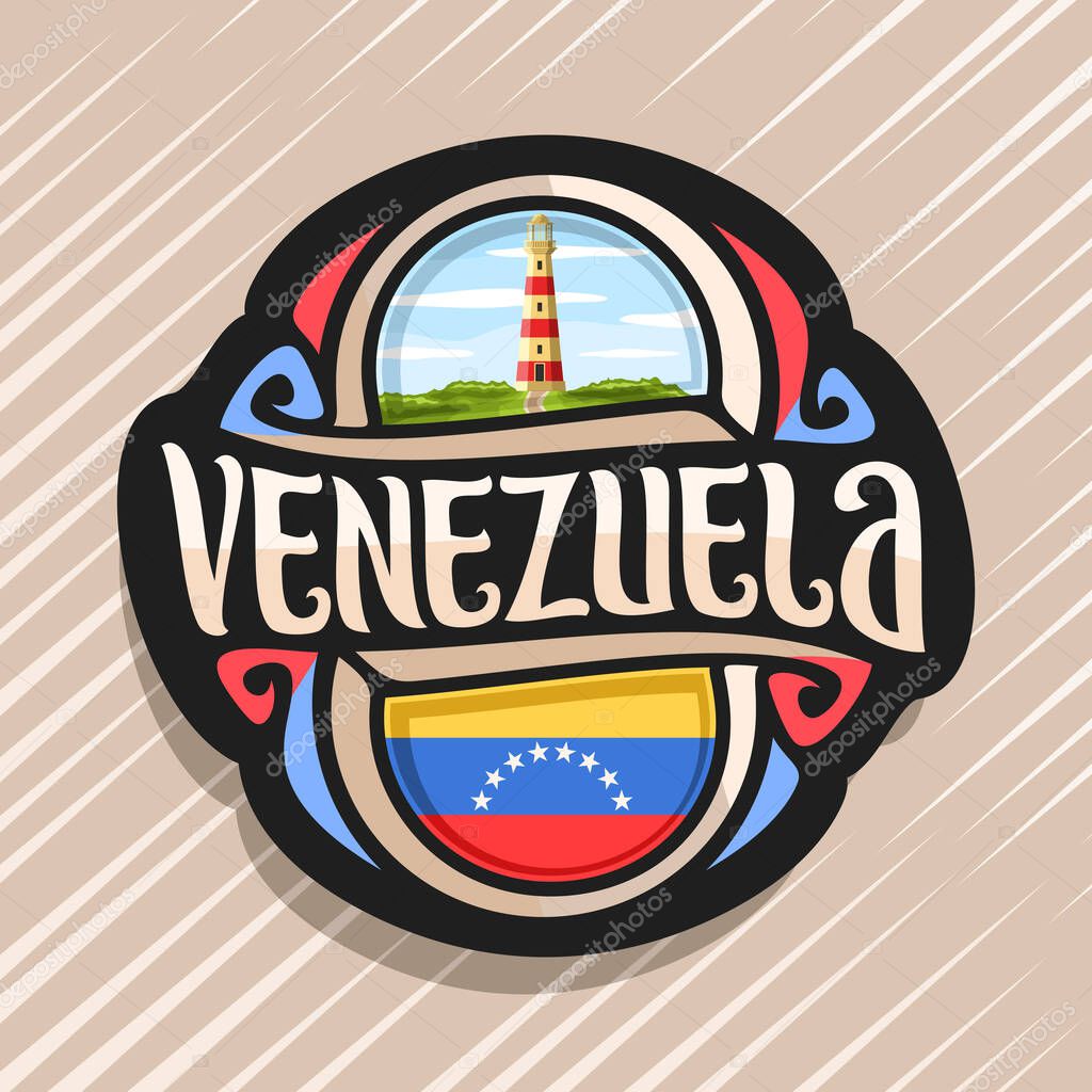 Vector logo for Venezuela country, fridge magnet with venezuelan flag, original brush typeface for word venezuela and national venezuelan symbol - Lighthouse in Punta Zaragoza on cloudy sky background