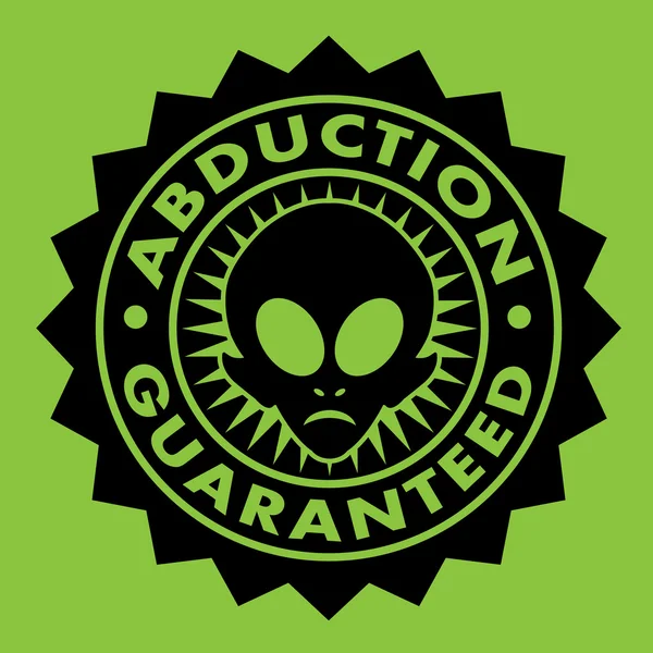 Abduction Guaranteed Alien Seal — Stock Vector