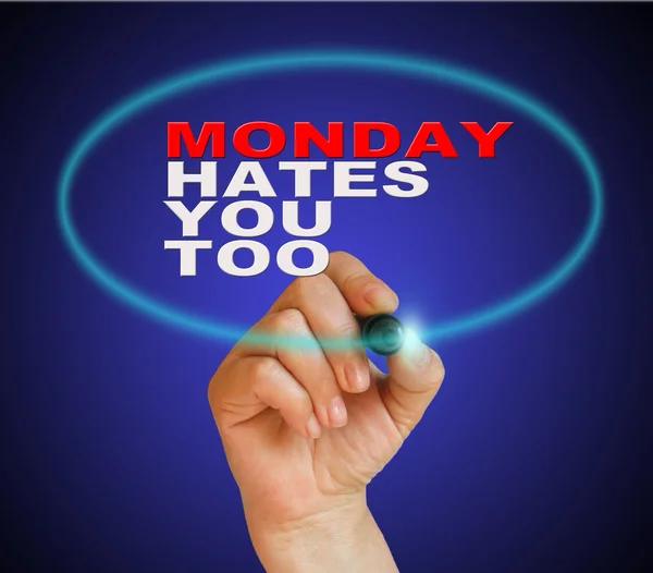 MONDAY HATES YOU TOO — Stock Photo, Image