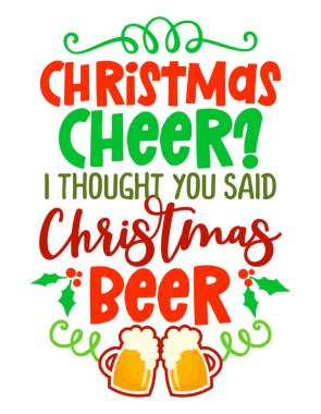 Noel birası? Noel Birası dememiş miydin? Mutlu Noel süslemeleri. Jingle Juice, Holiday şerefe. Ev dekorasyonu ya da tişört tasarımı, çirkin kazaklar..