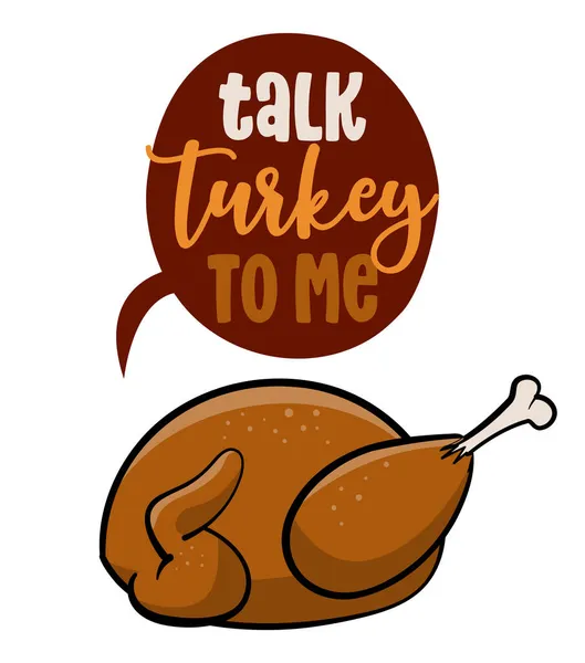 Parlez Moi Turquie Texte Drôle Thanksgiving Avec Dinde Rôtie Dessin — Image vectorielle