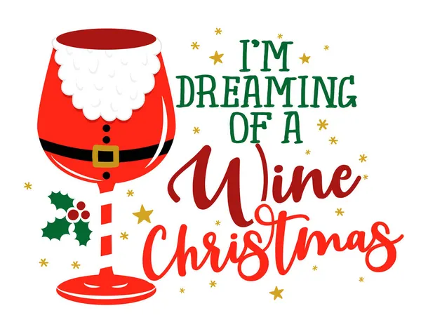 Sto Sognando Vino Natale Bicchiere Vino Cappello Babbo Natale Vino — Vettoriale Stock
