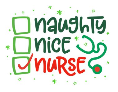 Yaramaz, iyi, hemşire - Noel için komik bir yazı tabiri. Noel tebrik kartları, davetiyeler için el yazması mektuplar. Tişört, kupa, hediye, matbaa için iyi. Tatil alıntıları.
