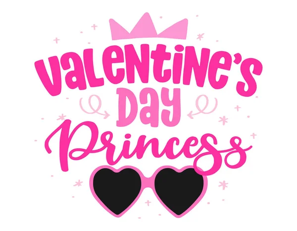 Valentine Day Princess Cute Calligraphy Phrase Valentine Day Hand Drawn —  Vetores de Stock
