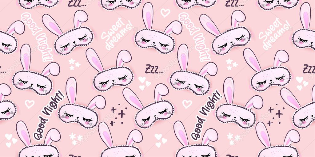 Bunny sleeping mask pattern with good night, sweet dreams and zzz... text - funny hand drawn doodle, seamless pattern. sleeping mask, stars, hearts. Cartoon background, texture for bedsheets, pajamas.