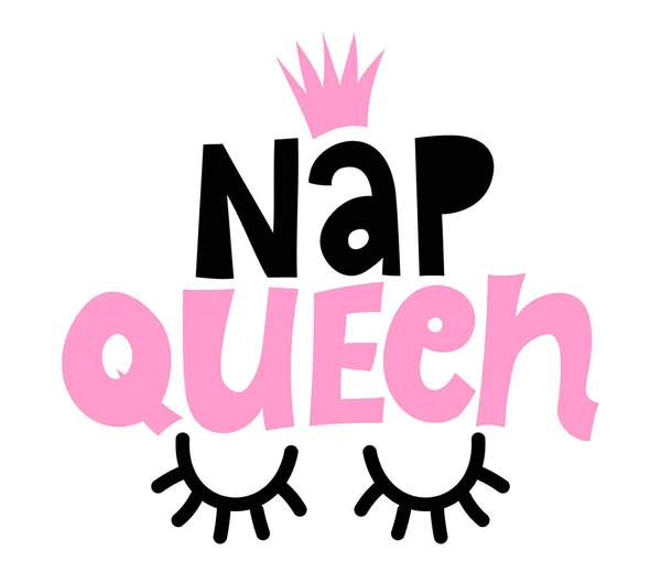 Nap Queen Χειροποίητη Αφίσα Τυπογραφίας Εννοιολογικό Χειρόγραφο Κείμενο Σενάριο Χειρογράφων — Διανυσματικό Αρχείο