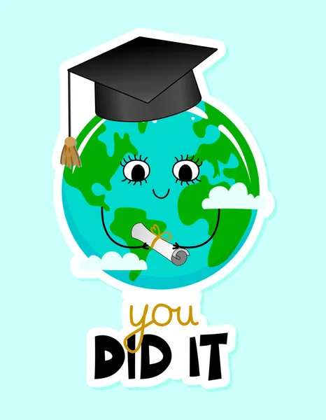 You Did Planet Earth Kawaii Drawing Graduate Cap Poster Shirt — Vetor de Stock