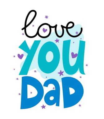 I love you Dad - Lovely Father's day greeting card with hand lettering. Father's day card.  Good for t shirt, mug, svg, posters, textiles, gifts. Superhero Daddy.