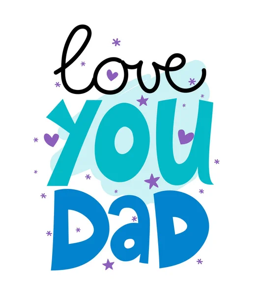 Love You Dad Lovely Father Day Greeting Card Hand Lettering — Stock Vector