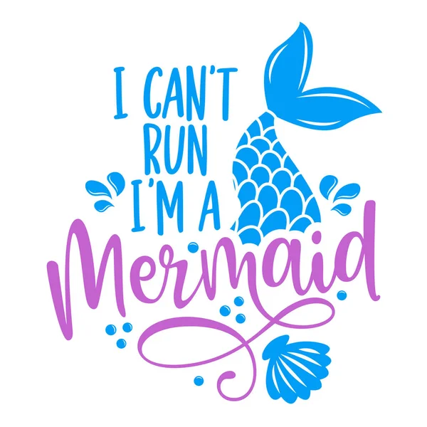 Can Run Mermaid Inspirational Quote Summer Забавная Типография Русалкой Рыбьим — стоковый вектор